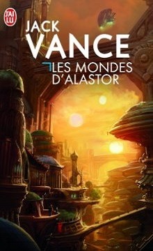 Les mondes d'Alastor Jack Vance 